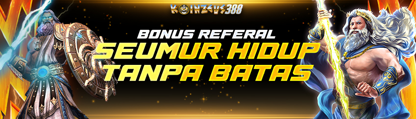 BONUS REFERENSI SEUMUR HIDUP TANPA BATAS